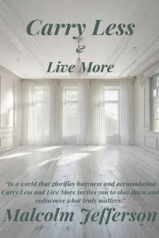 Carry Less and Live More