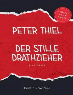 Peter Thiel - Der stille Drahtzieher