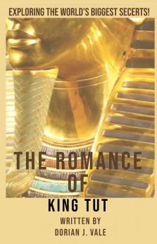 The Romance of King Tut