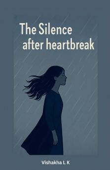 The Silence after Heartbreak