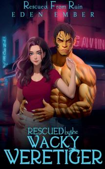 Rescued by the Wacky Weretiger