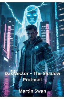 Dax Vector - The Shadow Protocol