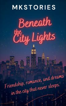 Beneath the City Lights