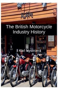 The British Motorcycle Industry History