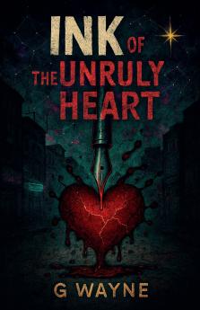Ink of the Unruly Heart