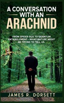 A Conversation with an Arachnid