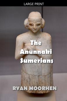 The Anunnaki Sumerians