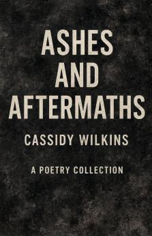Ashes and Aftermaths