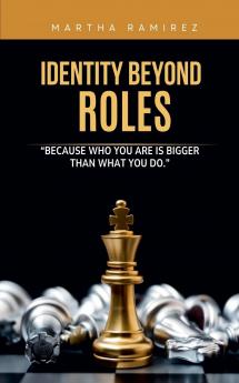 Identity Beyond  Roles
