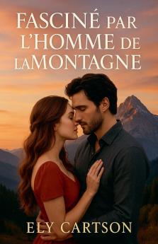 Fasciné par l'Homme  de la Montagne