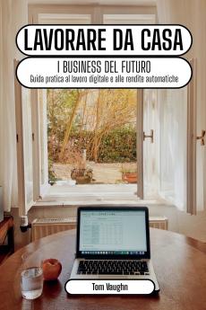 Lavorare da casa - i business del futuro