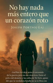 No hay nada más entero que un corazón roto