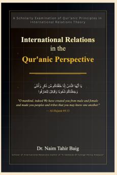 International Relations in the Qur'anic Perspective