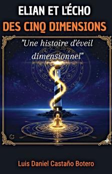 Élián et l'Écho des Cinq Dimensions