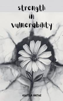 Strength in Vulnerability