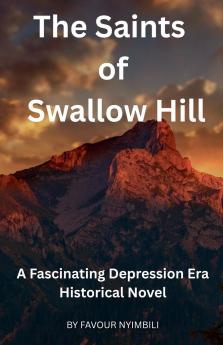 The Saints Of Swallow Hill
