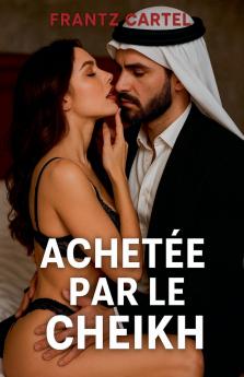 Achetée par le Cheikh