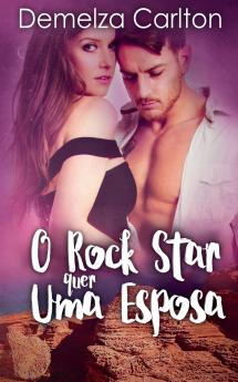 O Rock Star quer Uma Esposa