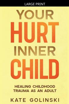 Your Hurt Inner Child