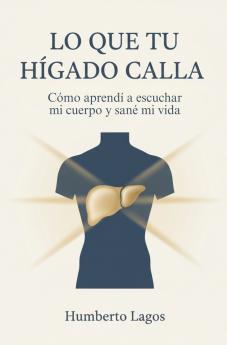 Lo Que Tu Hígado Calla