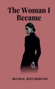 The Woman I Became