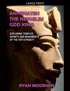 Akhenaten the Nephilim God King