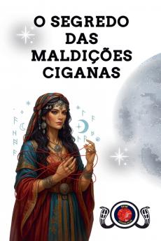 O Segredo das Maldições Ciganas