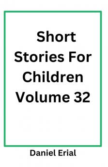 Short Stories For Children Volume 32