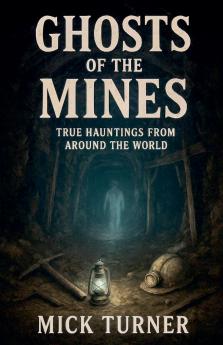 GHOSTS OF THE MINES