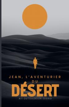 Jean l'aventurier du désert