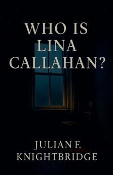 Who Is Lina Callahan?