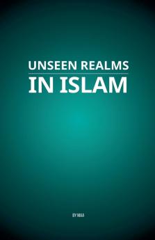 Unseen Realms in Islam