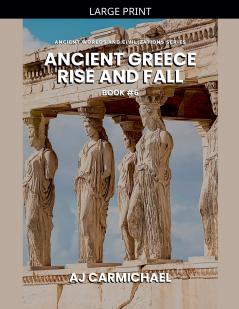 Ancient Greece Rise and Fall