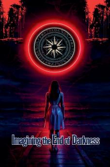 Imagining the End of Darkness