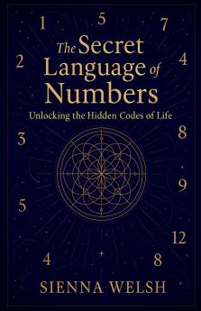 The Secret Language of Numbers