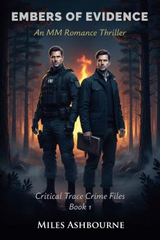 Embers of Evidence - An MM Romance Thriller