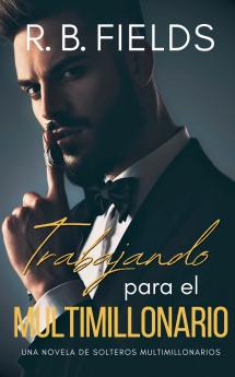 Trabajando para el Multimillonario