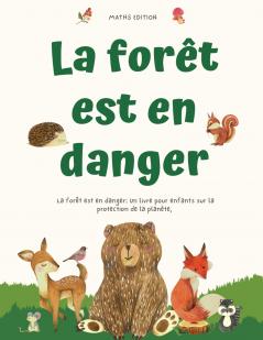 La forêt est en danger