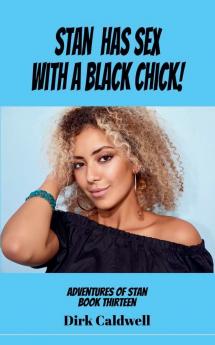 Stan has Sex with a Black Chick!