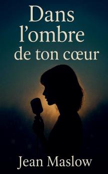 Dans l'ombre de ton cœur