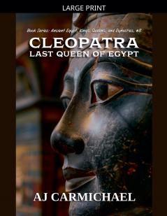 Cleopatra Last Queen of Egypt