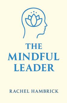 The Mindful Leader