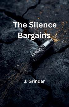 The Silence Bargains