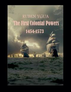 The first Colonial Powers