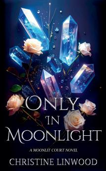 Only in Moonlight