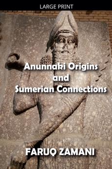 Anunnaki Origins and Sumerian Connections