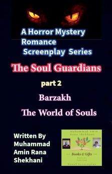 The Soul Guardians. 2. Horror Mystery Romance Screenplay.