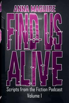 Find Us Alive Volume I