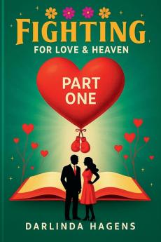 Fighting for Love and Heaven