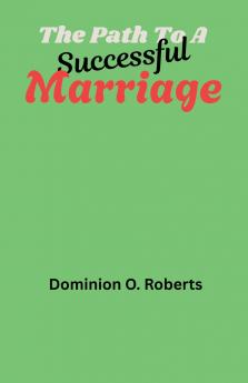 The Path To A Successful Marriage